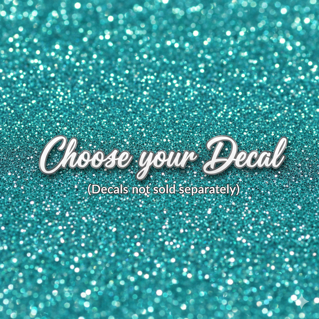 Choose you Decal (Decals not sold separately)