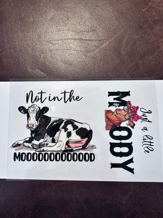 Cow "Not in the MOOOOD"
