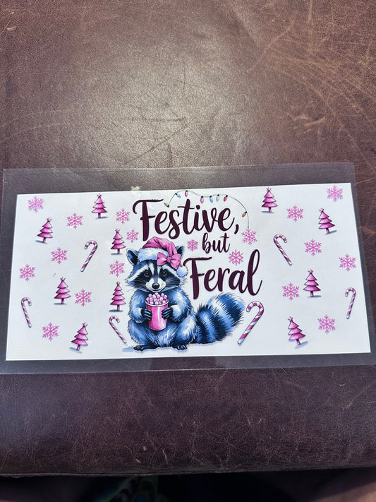 Festive but Feral