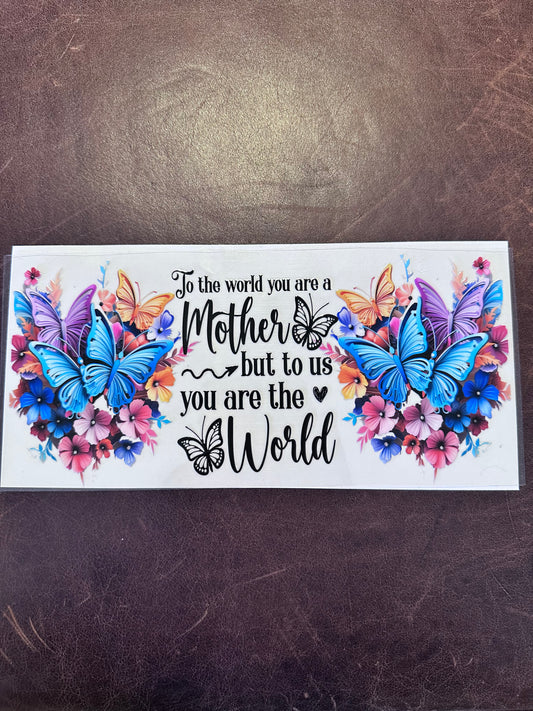 World you are a Mother