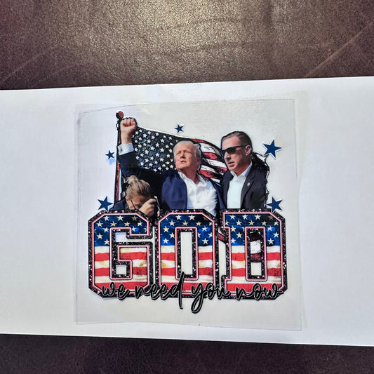 Trump "God We Need You" 4"x4"
