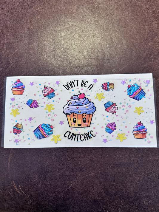 Don't be a C...Cake