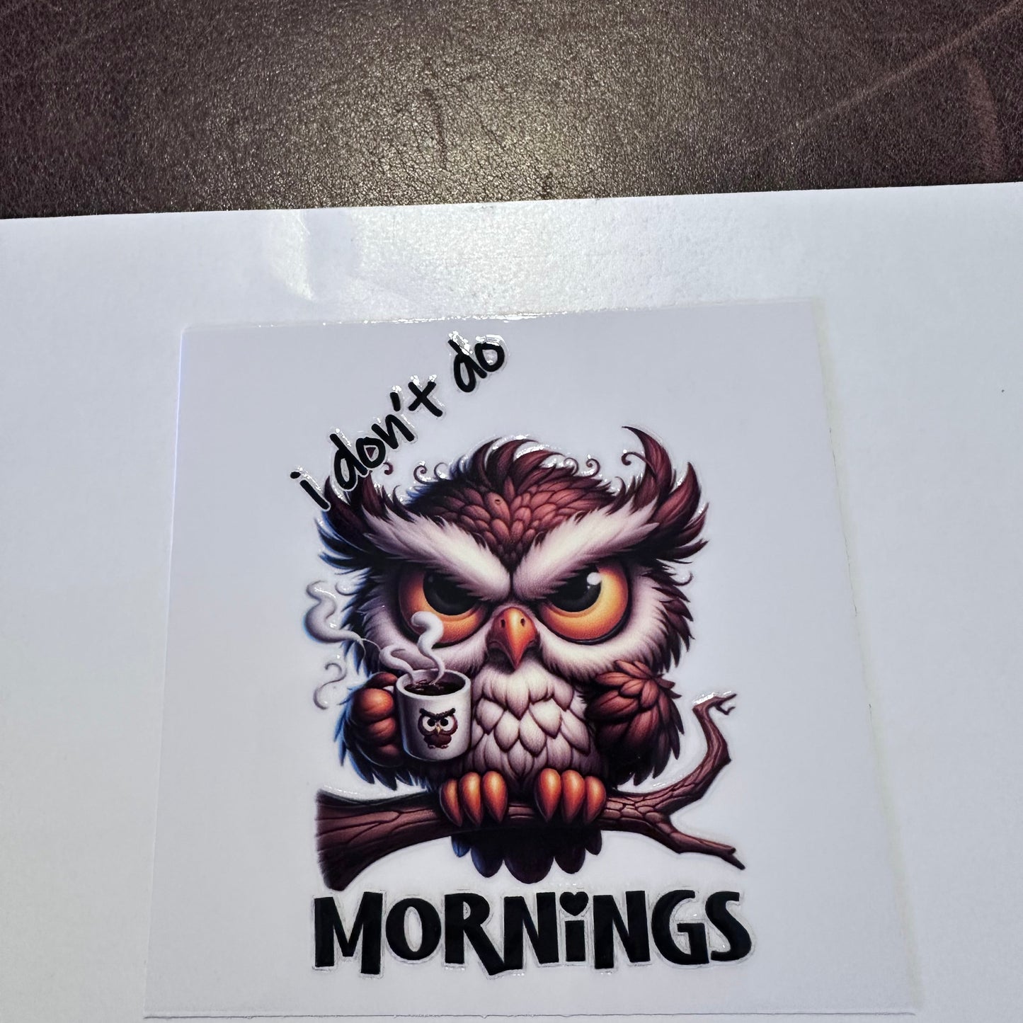 I Don't Do Morning Owl 3.5"