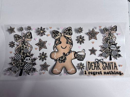 Dear Santa I Regret Nothing Gingerbread