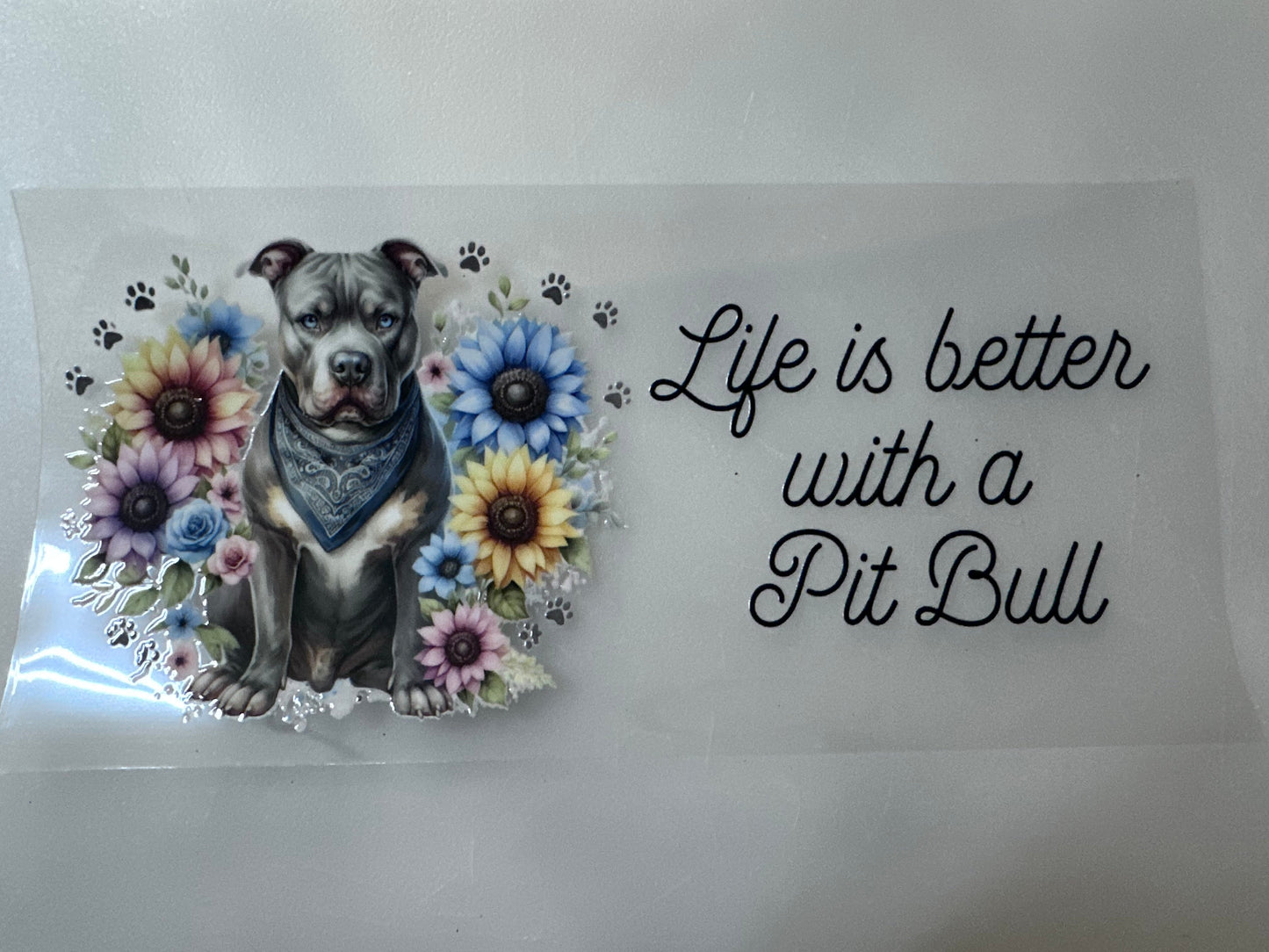 Life's Better with Pit Bull